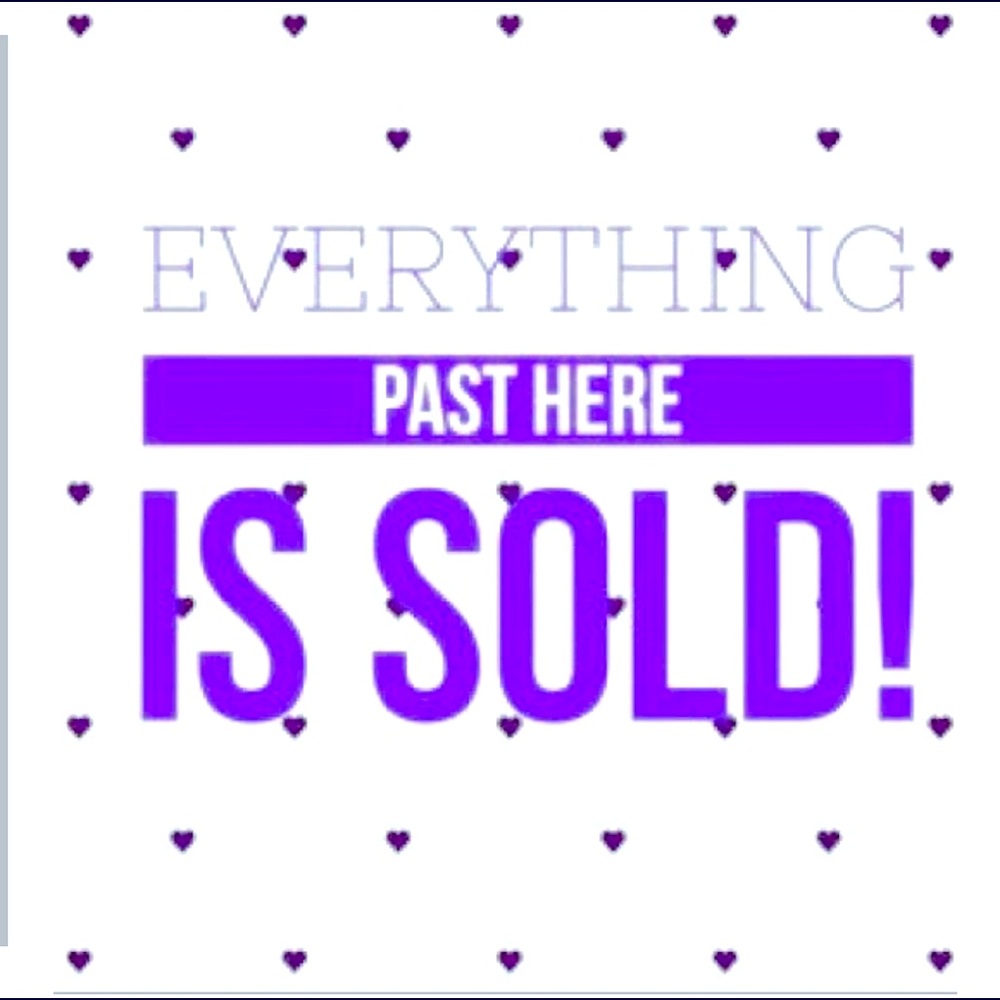 Everything past this point is sold